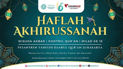 LIVE HAFLAH AKHIRUSSANAH WISUDA AKBAR KHOTMIL QUR AN MILAD KE