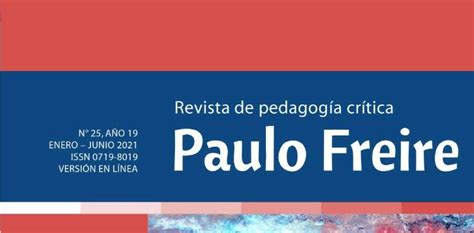 Revista de pedagogía crítica Paulo Freire N25 Año 19 CLACSO