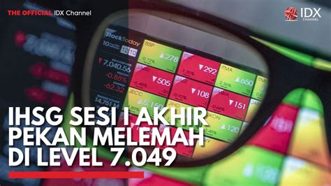 Ihsg Sesi I Akhir Pekan Melemah Di Level Video Dailymotion