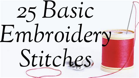 25 Basic Embroidery Stitches For Beginners Learning Embroidery