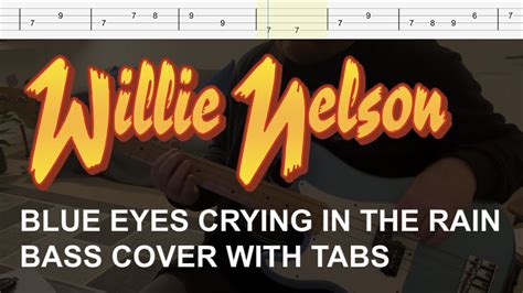 Willie Nelson Blue Eyes Crying In The Rain Bass Cover With Tabs