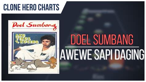 Doel Sumbang Awewe Sapi Daging Clone Hero Indonesia Youtube