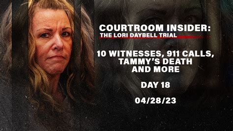 Courtroom Insider 10 Witnesses 911 Calls Pink Foam Tammys Death