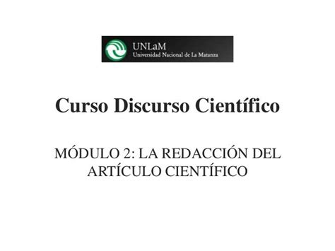 Curso Discurso CientíficomÓdulo 2 La RedacciÓn Del ArtÍculo CientÍfico