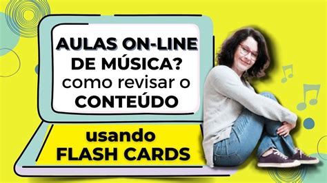 Aulas On Line De M Sica Como Revisar O Conte Do Usando Flash Cards