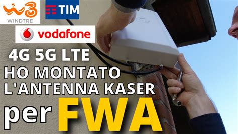 Ho Montato L Antenna Kaser Per Fwa Wind Tim Vodafone G G Lte Cosa E