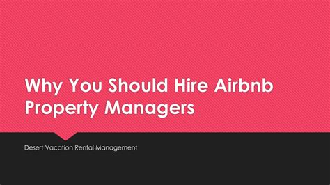 Ppt Why You Should Hire Airbnb Property Managers Powerpoint