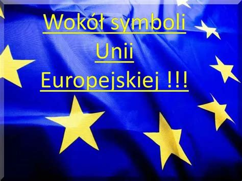 PPT Wokół symboli Unii Europejskiej PowerPoint Presentation free