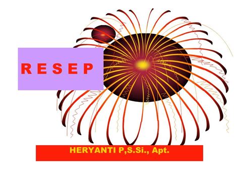 R E S E P Heryanti P S Si Apt Resep Adalah Permintaan Tertulis Dari