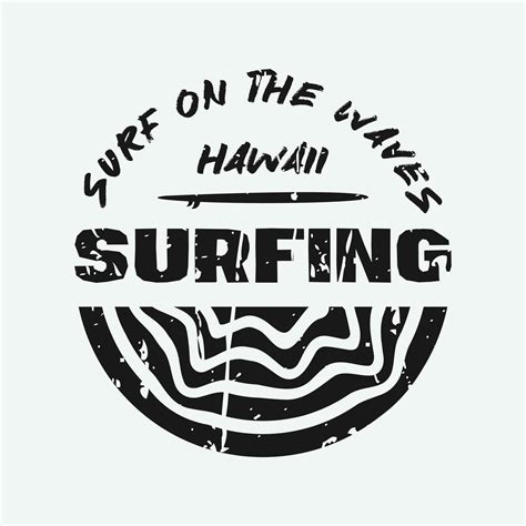 Vector Illustration Surf And Surfing In Hawaii Slogan Surf On The