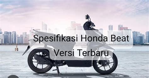 Siap Saingi Yamaha Nmax Ternyata Ini Bocoran Spesifikasi Honda Beat