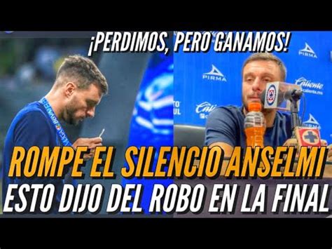 Rompe El Silencio Martin Anselmi Esto Dijo Del Robo En La Final Vs