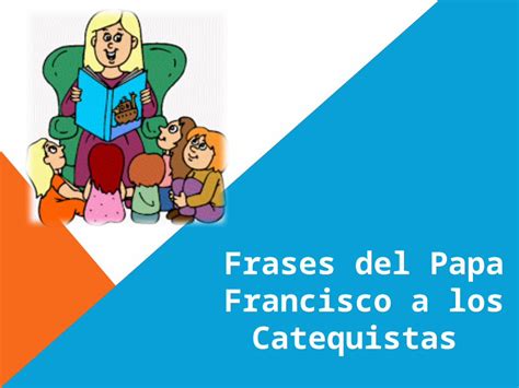 PPTX Frases Del Papa Francisco A Los Catequistas DOKUMEN TIPS