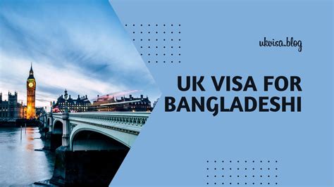 UK Visa for Bangladeshi Citizens 2023: Expert Guidance