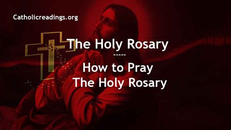 The Holy Rosary How To Pray The Rosary Catholic Prayers