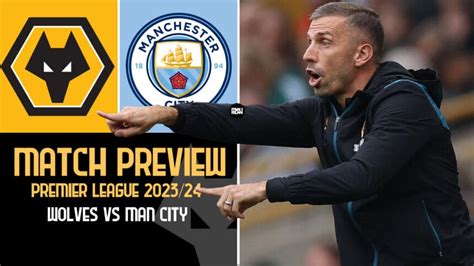 Wolves Vs Manchester City Preview Premier League