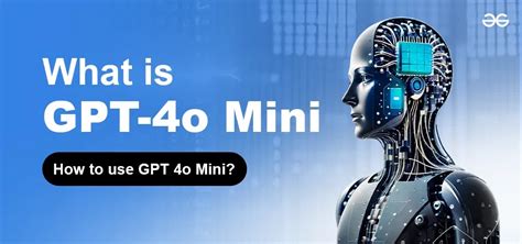 What Is Gpt 4o Mini And How To Use Gpt 4o Mini For Free