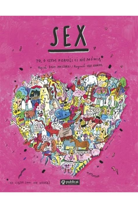 Sex To o czym dorośli Ci nie mówią Max Skorwider książka w księgarni TaniaKsiazka pl