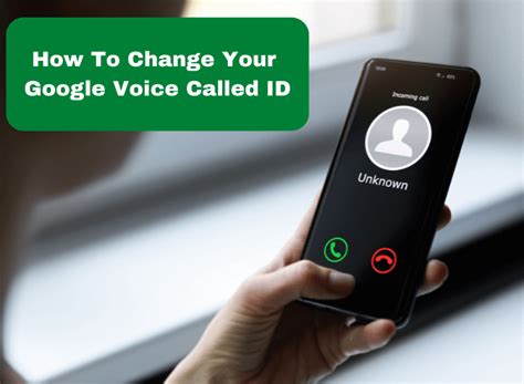 Google Voice Caller Id How It Works And How To Change It