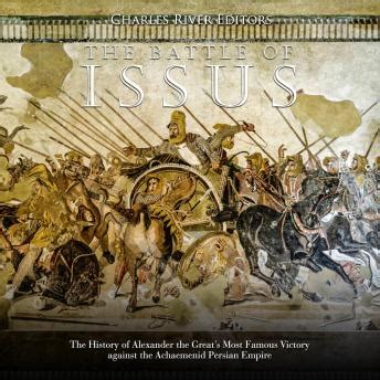 Battle of Issus: The History of Alexander the Great’s Most Famous ...