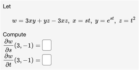 Solved Let W 3xy Yz−3xz X St Y Est Z T2 Compute