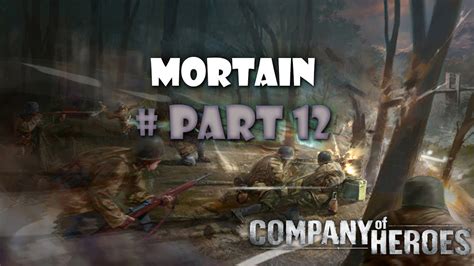 Gameplay Walkthrough Company Of Heroes Mortain Part 12 YouTube