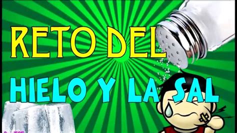 El Reto Del Hielo Con Sal V Deo Cagadisimo Youtube