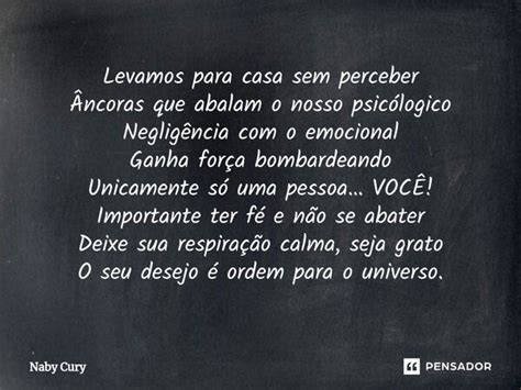 ⁠levamos Para Casa Sem Perceber Naby Cury Pensador