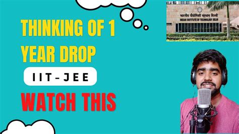 Should I Take One Year Drop For IIT JEE Preparation Coaching Or Self