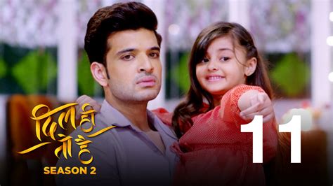 Dil Hi Toh Hai Season Episode Watch Full Episode Online On Jiocinema