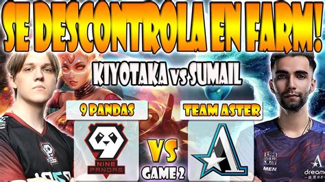 TEAM ASTER VS 9 PANDAS BO3 GAME 2 SUMAIL MONET VS RAMZES KIYOTAKA