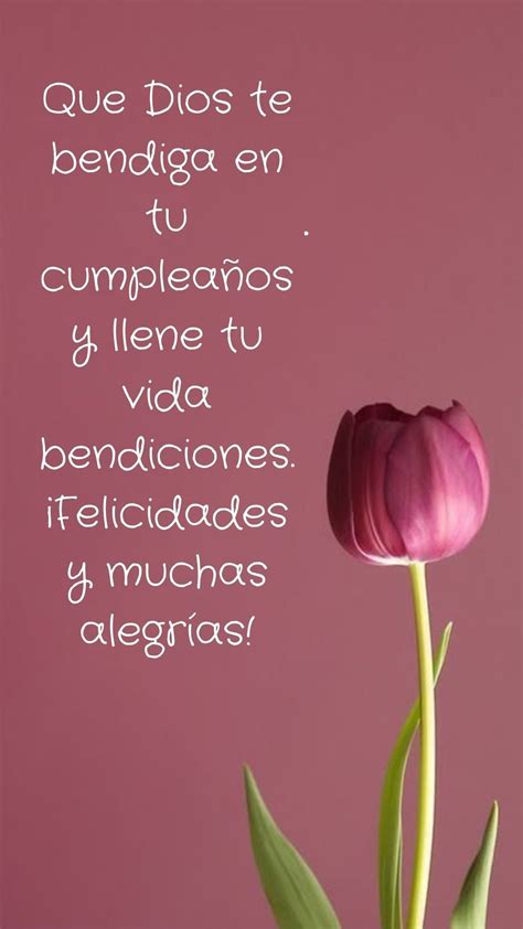 Que Dios Te Bendiga En Tu Cumpleaños Y Llene Tu Vida Bendiciones ¡felicidades Y  Mensaje De