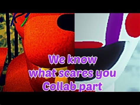 WE KNOW WHAT SCARES YOU Collab Part For Toy SFM YouTube