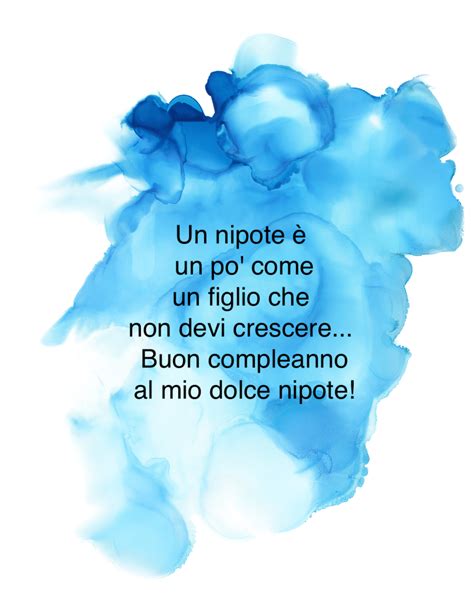 Frasi Buon Compleanno Nipote Maschio E Femmina Auguri Da Nonni E Zii