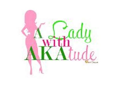 Lady Aka Aka Sorority Sorority And Fraternity Alpha Kappa Alpha