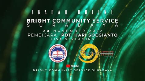 Ibadah Online Bright Community Service Surabaya 20 November 2022 YouTube