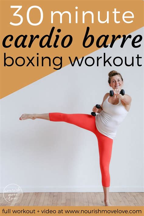 Cardio Kickboxing Barre Workout Video Nourish Move Love Cardio