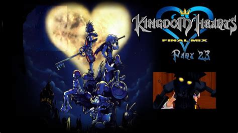 THE SHADOW SORA II Kingdom Hearts HD 1 5 ReMIX KHFM Walkthrough Part