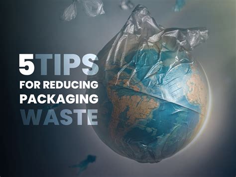 Promote Sustainability Tips For Reducing Packaging Waste