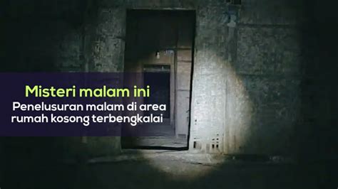 Live Misteri Area Rumah Kosong Terbengkalai YouTube