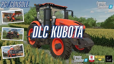 Farming Simulator 22 🚜 Dlc Kubota [pc And Console] 28 06 2022 Youtube