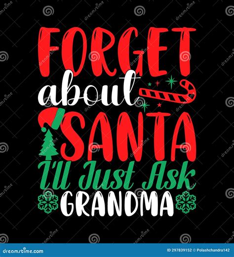 Forget About Santa I Ll Just Ask Grandma Greeting Christmas Card New Year Grandma T Santa