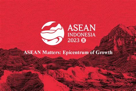 Asean Indonesia 2023 Mewujudkan Asean Sebagai Epicentrum Of Growth Cover Both Side