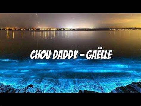 Chou Daddy Gaëlle Sped up Tiktok audio YouTube