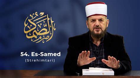 53 Es Samed Strehimtariv Dr Shefqet Krasniqi EMRAT E ALLAHUT