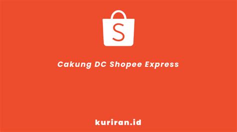 Cakung DC Shopee Express Dimana? Alamat, No Telepon, Ulasan!