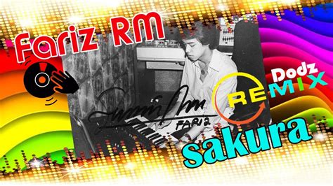 Fariz RM Sakura New Remix 2k21 The Legendary Indonesian Pop Singer