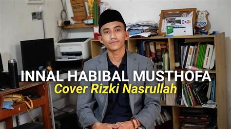 Innal Habibal Musthofa Rizki Nasrullah Official Video Lirik Dan