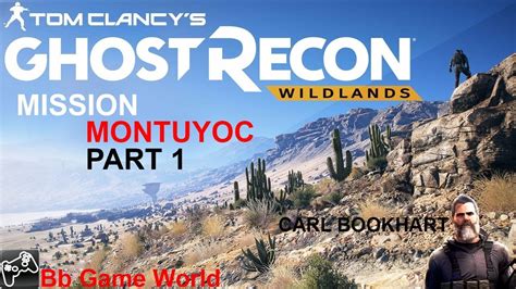 Tom Clancy S Ghost Recon Wildlands Mission MONTUYOC Part 1 YouTube