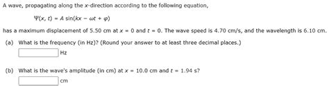 Solved A Wave Propagating Along The X Direction According To The